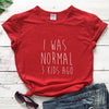 I Was Normal 3 Kids Ago - Bubba Kids Red / S